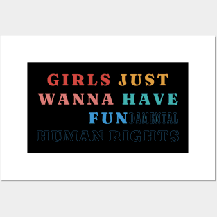 Girls Just Wanna Have Fundamental Human Rights Posters and Art